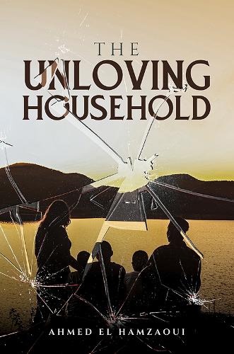 Бумажная книга «The Unloving Household», автор Ахмед Эль Хамзауи - фото №1
