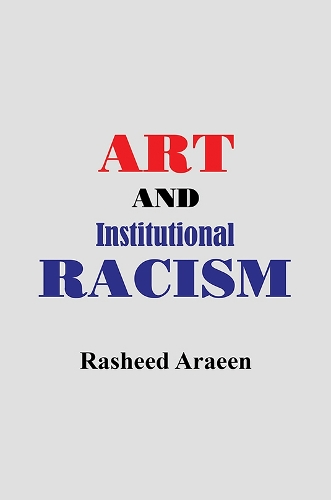 Бумажная книга «Art and Institutional Racism», автор Рашид Араин - фото №1