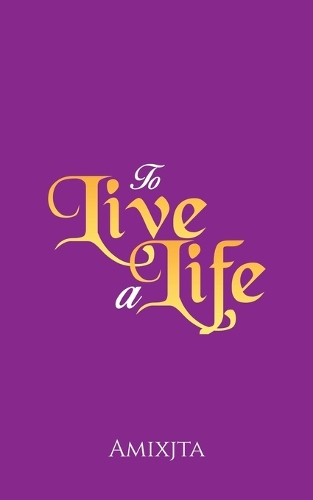 Бумажная книга «To Live a Life», автор Амиксайта - фото №1
