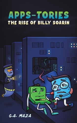 Бумажная книга «AppS-tories: The Rise of Billy Soarin», автор Г.А. Маза - фото №1