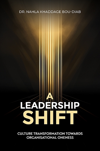 Паперова книга «A Leadership Shift: Culture Transformation Towards Organisational Oneness», автор Нахла Хаддаге Бу-Діаб - фото №1