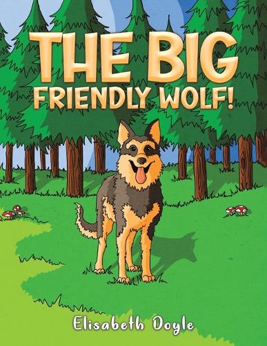 Бумажная книга «The Big Friendly Wolf!», автор Элизабет Дойл - фото №1