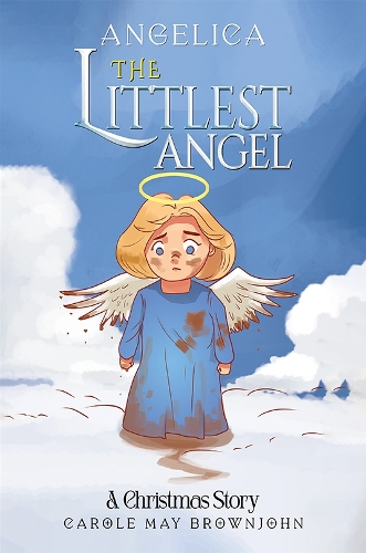 Бумажная книга «Angelica: The Littlest Angel: A Christmas Story», автор Кэрол Мэй Браунжон - фото №1