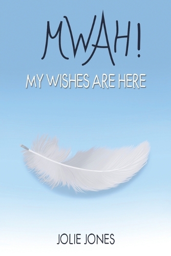 Бумажная книга «Mwah! My Wishes Are Here», автор Джоли Джонс - фото №1