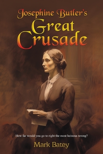 Бумажная книга «Josephine Butler's Great Crusade», автор Марк Батей - фото №1
