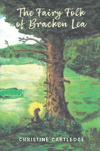 Бумажная книга «The Fairy Folk of Bracken Lea», автор Кристин Картледж - фото №1