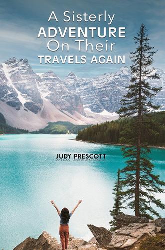 Бумажная книга «A Sisterly Adventure: On Their Travels Again», автор Джуди Прескотт - фото №1