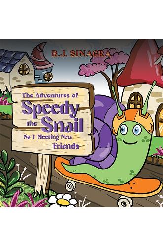 Бумажная книга «The Adventures of Speedy the Snail: No 1: Meeting New Friends», автор Б.Дж. Синагра - фото №1