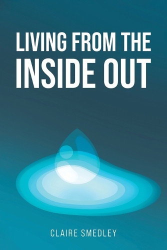 Бумажная книга «Living from the Inside Out», автор Клэр Смедли - фото №1