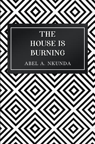 Паперова книга «The House Is Burning», автор Абель А. Нкунда - фото №1
