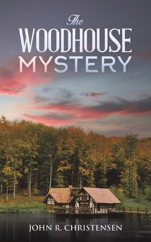 Бумажная книга «The Woodhouse Mystery», автор Джон Р. Кристенсен - фото №1