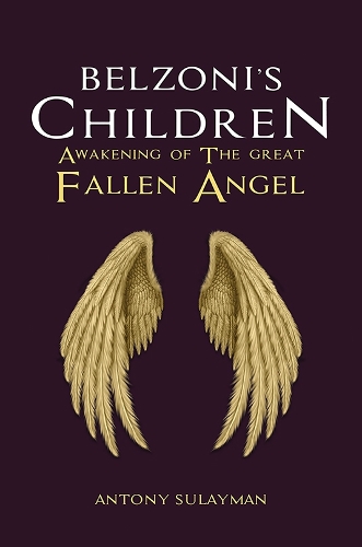 Паперова книга «Belzoni's Children: Awakening of the Great Fallen Angel», автор Ентоні Сулейман - фото №1