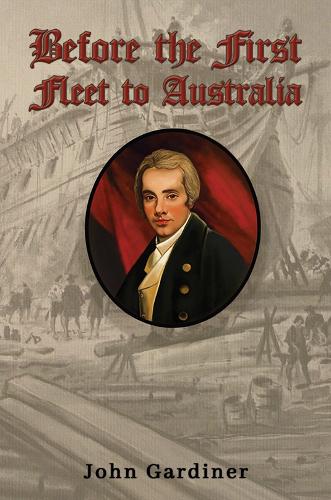 Бумажная книга «Before the First Fleet to Australia», автор Джон Гарднер - фото №1