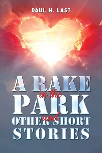 Бумажная книга «A Rake in the Park and Other Short Stories», автор Пол Х. Ласт - фото №1