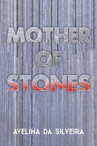 Бумажная книга «Mother of Stones», автор Авелина да Сильвейра - фото №1