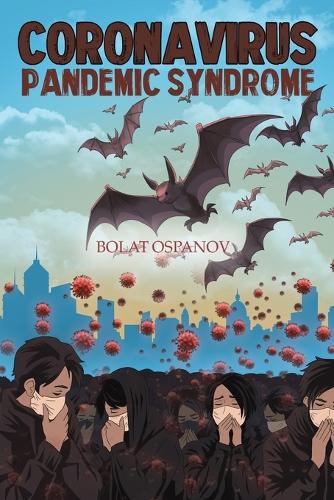 Бумажная книга «Coronavirus Pandemic Syndrome», автор Болат Оспанов - фото №1