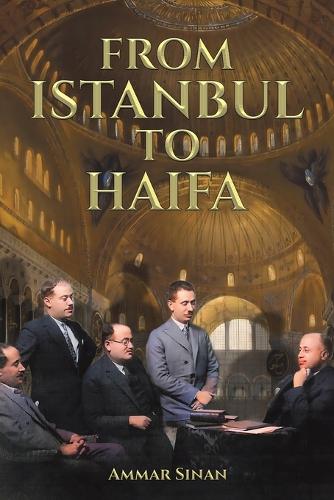Бумажная книга «From Istanbul to Haifa», автор Аммар Синан - фото №1
