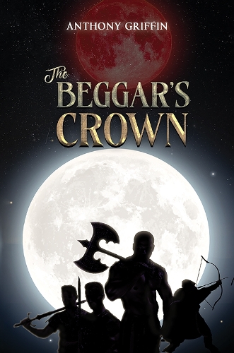 Бумажная книга «The Beggar’s Crown», автор Энтони Гриффин - фото №1