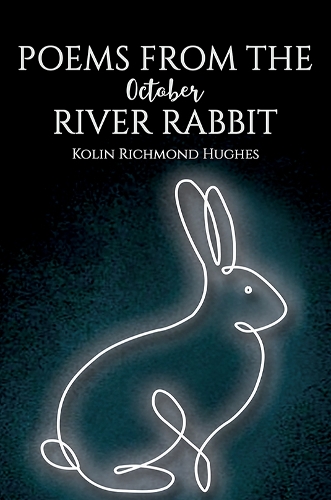 Бумажная книга «Poems From the October River Rabbit», автор Колин Ричмонд Хьюз - фото №1