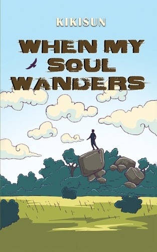 Бумажная книга «When My Soul Wanders», автор Кикисун - фото №1