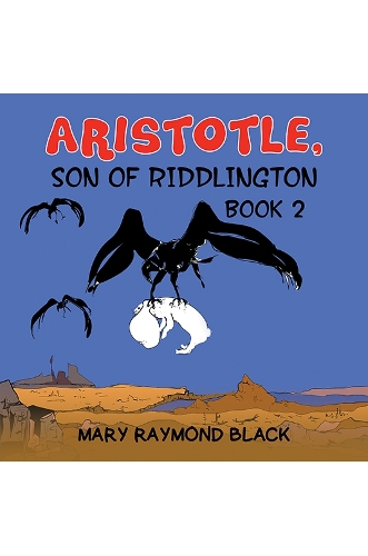 Бумажная книга «Aristotle, Son of Riddlington: Book 2», автор Мэри Рэймонд Блэк - фото №1