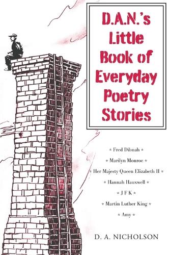 Бумажная книга «D.A.N.'s Little Book of Everyday Poetry Stories», автор Д.А. Николсон - фото №1