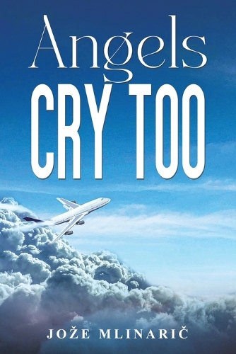Паперова книга «Angels Cry Too», автор Юзеф Млінаріч - фото №1