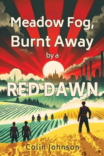 Паперова книга «Meadow Fog, Burnt Away by a Red Dawn», автор Колін Джонсон - фото №1