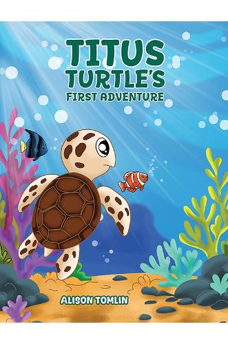 Бумажная книга «Titus Turtle's First Adventure», автор Элисон Томлин - фото №1