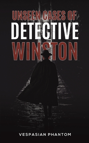 Бумажная книга «Unseen Cases of Detective Winston», автор Веспасиан Фантом - фото №1