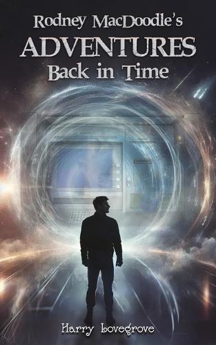 Бумажная книга «Rodney MacDoodle's Adventures Back in Time», автор Гарри Лавгроув - фото №1