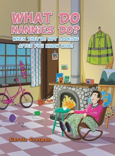 Бумажная книга «What Do Nannies Do? When They're Not Looking After You Know Who!», автор Кэрол Креспан - фото №1