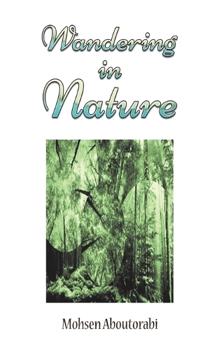 Бумажная книга «Wandering in Nature», автор Мохсен Абутораби - фото №1