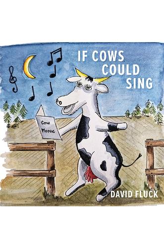 Бумажная книга «If Cows Could Sing», автор Дэвид Флюк - фото №1