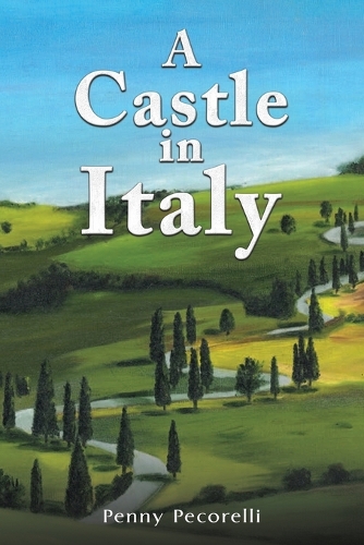 Бумажная книга «A Castle in Italy», автор Пенни Пекорелли - фото №1