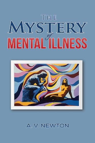 Бумажная книга «The Mystery of Mental Illness», автор А. В. Ньютон - фото №1
