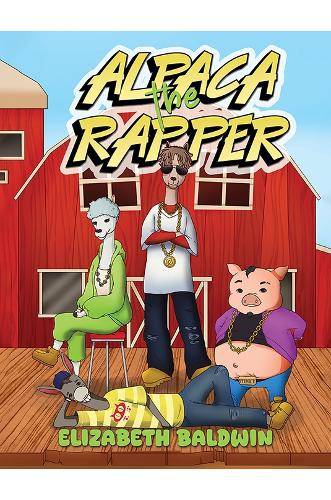 Бумажная книга «Alpaca the Rapper», автор Элизабет Болдвин - фото №1
