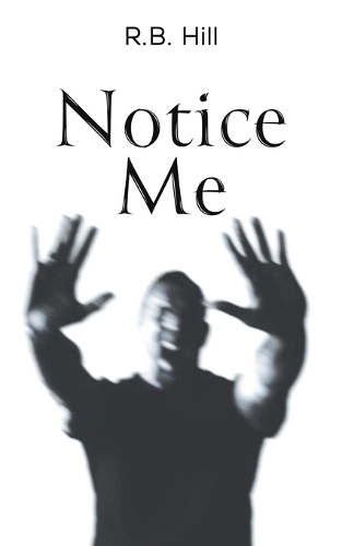 Бумажная книга «Notice Me», автор Р.Б. Хилл - фото №1