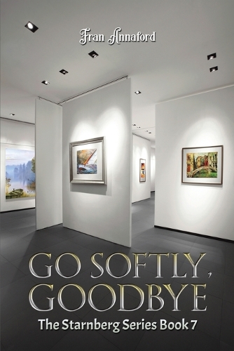 Бумажная книга «Go Softly, Goodbye: The Starnberg Series: Book 7», автор Фрэн Аннафорд - фото №1
