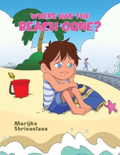 Бумажная книга «Where has the Beach gone?», автор Марийке Шривастава - фото №1