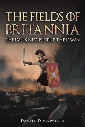 Паперова книга «The Fields of Britannia : The Darkness Before the Dawn», автор Даніель Дакворт - фото №1