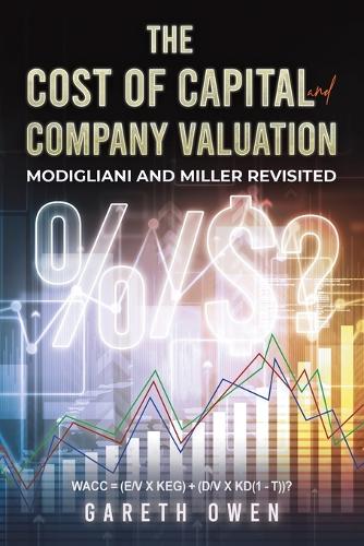Бумажная книга «The Cost of Capital and Company Valuation: Modigliani and Miller Revisited», автор Гарет Оуэн - фото №1
