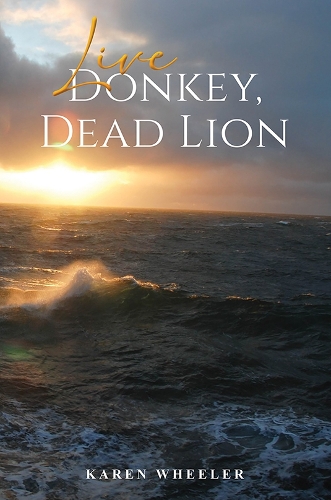 Бумажная книга «Live Donkey, Dead Lion», автор Карен Уилер - фото №1