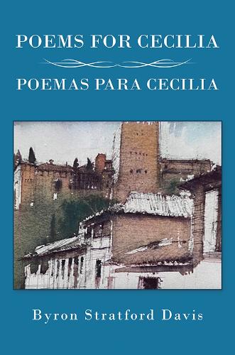 Бумажная книга «Poems For Cecilia / Poemas Para Cecilia», автор Байрон Стратфорд Дэвис - фото №1