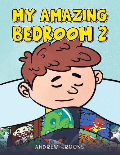 Бумажная книга «My Amazing Bedroom 2», автор Эндрю Крукс - фото №1