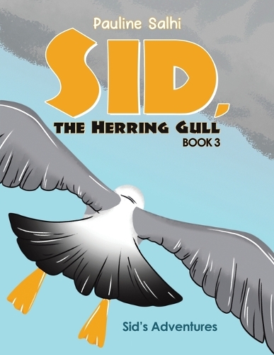 Паперова книга «Sid, the Herring Gull – Book 3: Sid's Adventures», автор Полін Салхі - фото №1