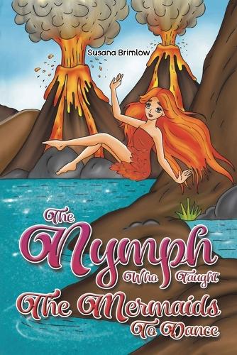 Бумажная книга «The Nymph Who Taught the Mermaids to Dance», автор Сусана Бримлоу - фото №1