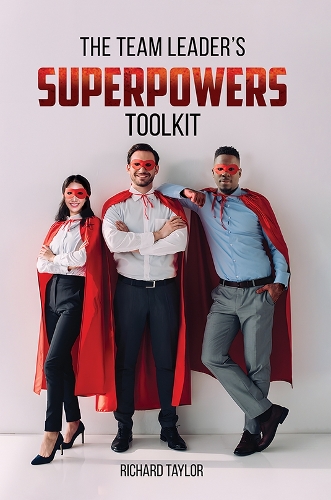 Паперова книга «The Team Leader's SuperPowers Toolkit», автор Річард Тейлор - фото №1