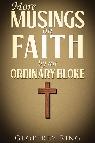 Паперова книга «More Musings on Faith by an Ordinary Bloke», автор Джеффрі Рінг - фото №1