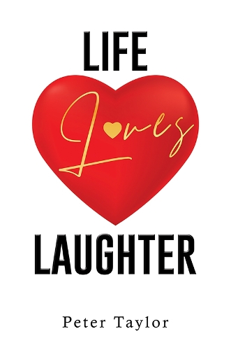 Паперова книга «Life Loves Laughter», автор Пітер Тейлор - фото №1